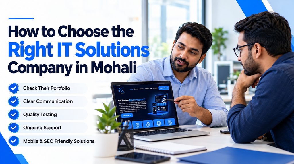 How to Choose the Right IT Solutions Company in Mohali